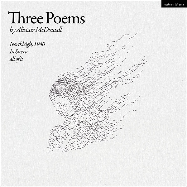 Three Poems / Modern Plays, Alistair McDowall