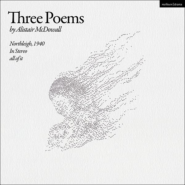 Three Poems / Modern Plays, Alistair McDowall