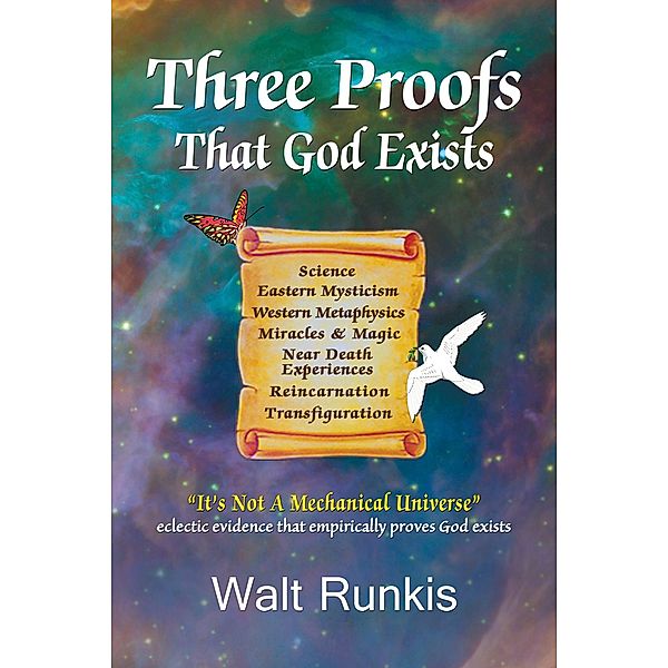 Three Proofs That God Exists / Austin Macauley Publishers, Walt Runkis