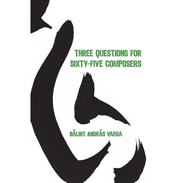 Three Questions for Sixty-Five Composers, Bálint András Varga