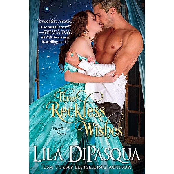 Three Reckless Wishes (Fiery Tales, #10), Lila Dipasqua