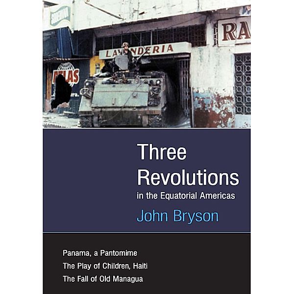 Three Revolutions / John Bryson, John Bryson