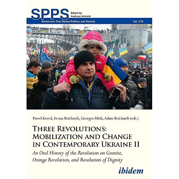 Three Revolutions: Mobilization and Change in Contemporary Ukraine II