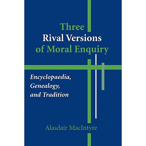 Three Rival Versions of Moral Enquiry, Alasdair MacIntyre