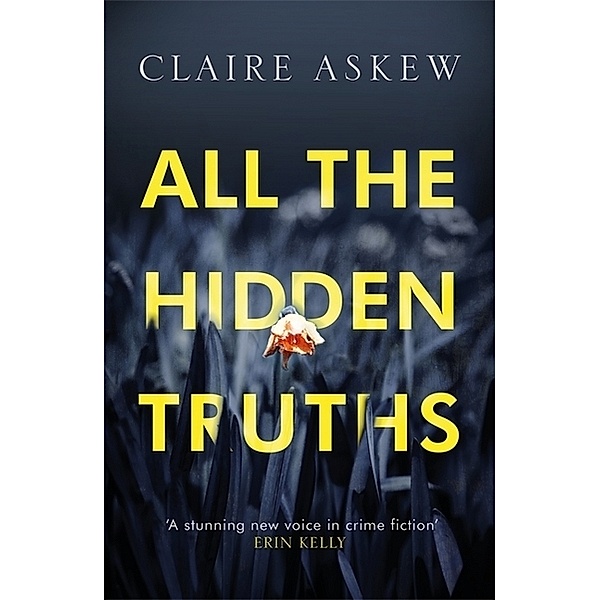 Three Rivers / All the Hidden Truths, Claire Askew