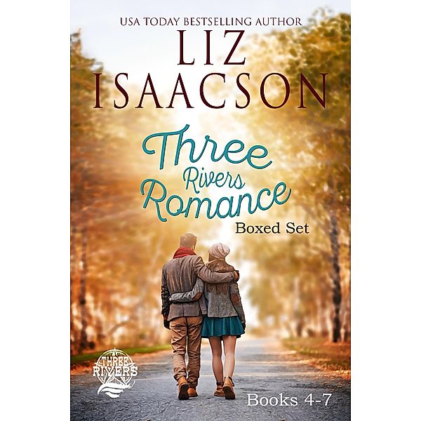 Three Rivers Ranch Romance Box Set, Books 4 - 7 (Three Rivers Ranch Romance(TM)) / Three Rivers Ranch Romance(TM), Liz Isaacson