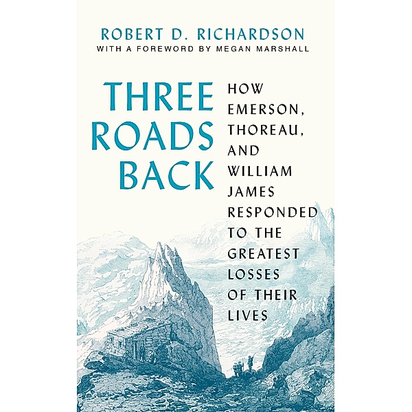 Three Roads Back, Robert D. Richardson