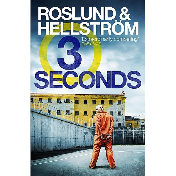 Three Seconds / DCI Ewert Grens, Anders Roslund, Börge Hellström