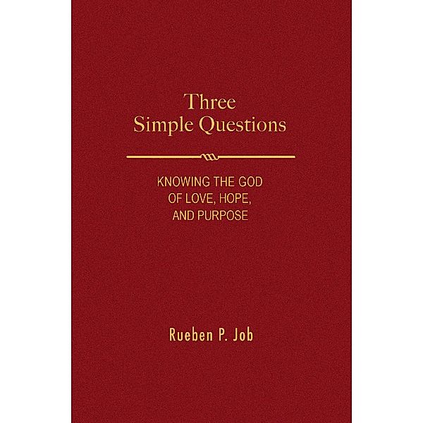 Three Simple Questions, Rueben P. Job