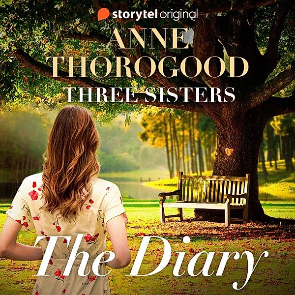 Three Sisters - 1 - The Three Sisters: The Diary, Anne Thorogood