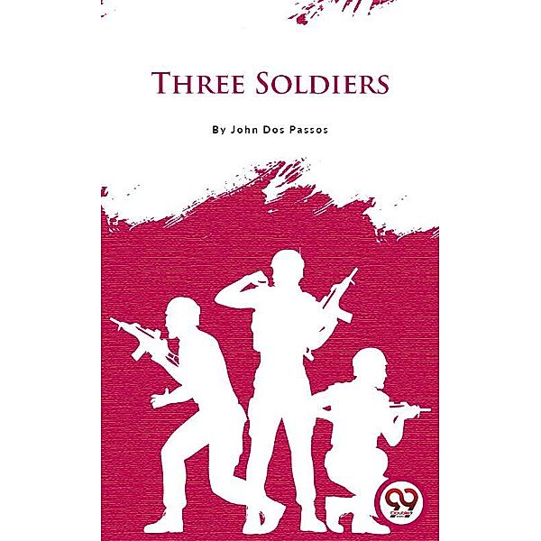 Three Soldiers, John Dos Passos