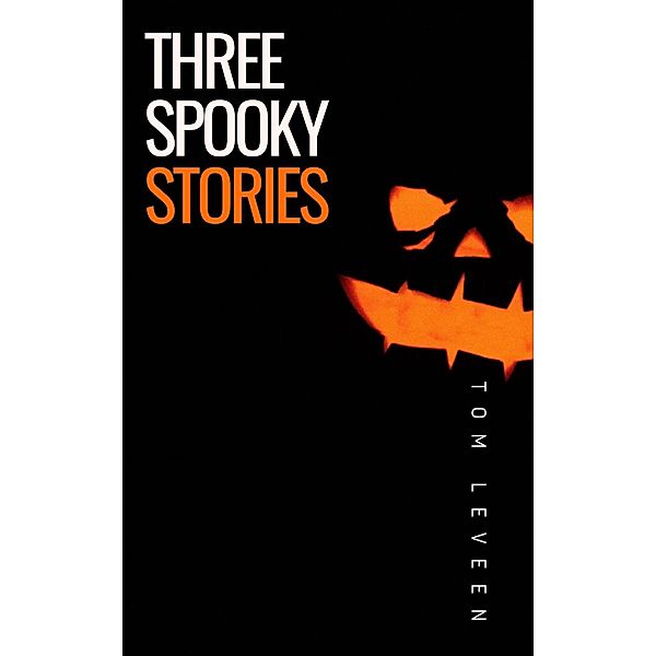 Three Spooky Stories, Tom Leveen