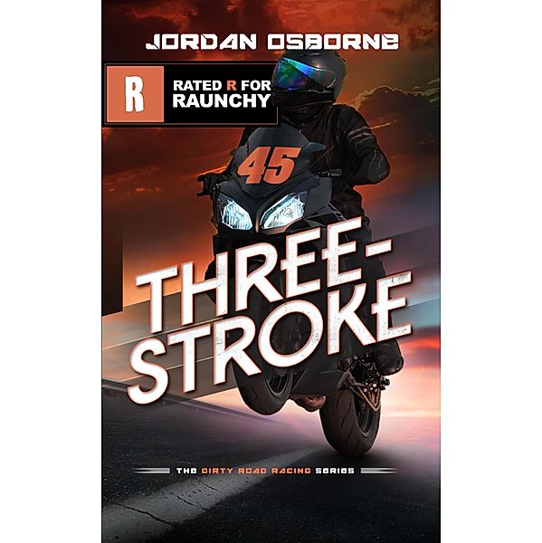 Three Stroke (The Dirty Motorcycle Road Racing Series, #5) / The Dirty Motorcycle Road Racing Series, Jordan Osborne