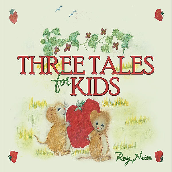 Three Tales for Kids, Ray Neier