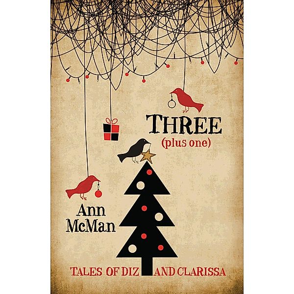 Three / Tales of Diz and Clarissa, Ann McMan