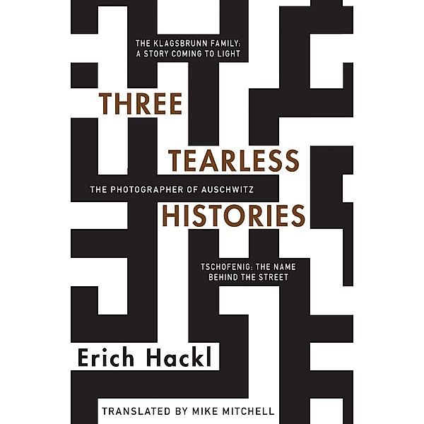 Three Tearless Histories, Erich Hackl
