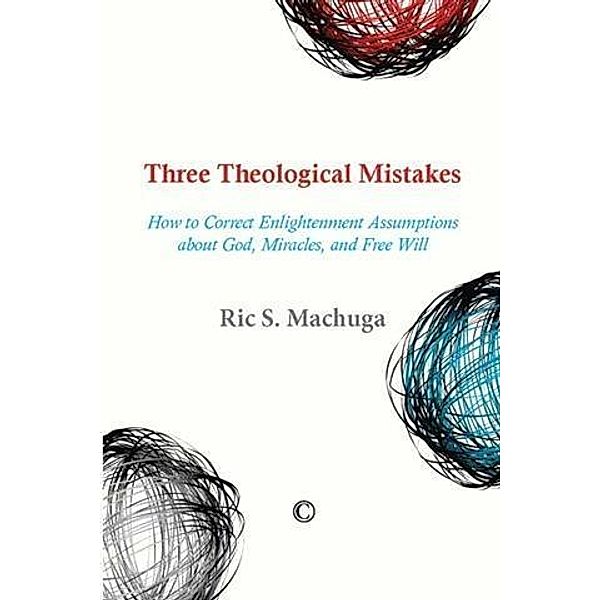 Three Theological Mistakes, Ric S. Machuga