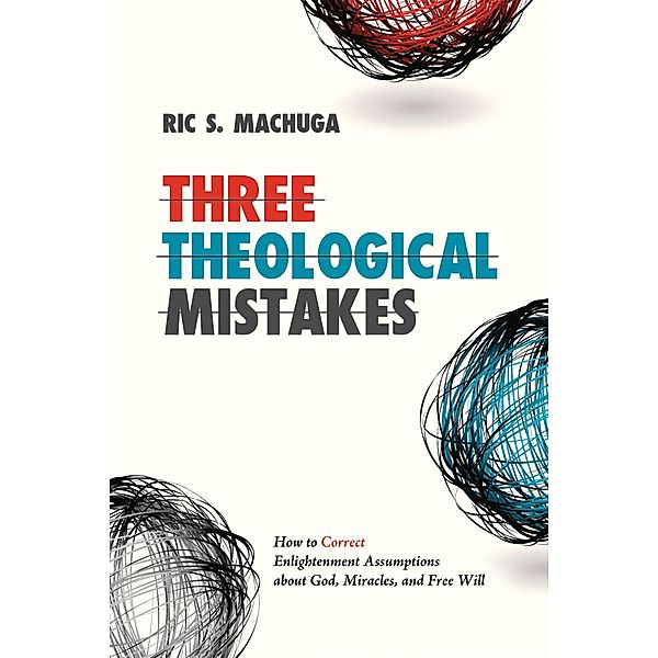 Three Theological Mistakes, Ric Machuga