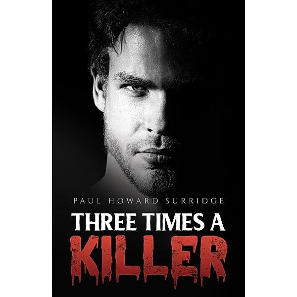 Three Times a Killer, Paul Howard Surridge