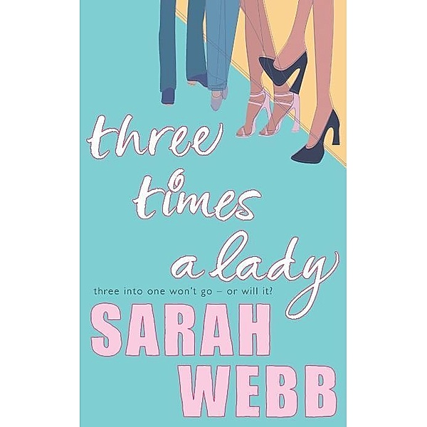Three Times A Lady, Sarah Webb