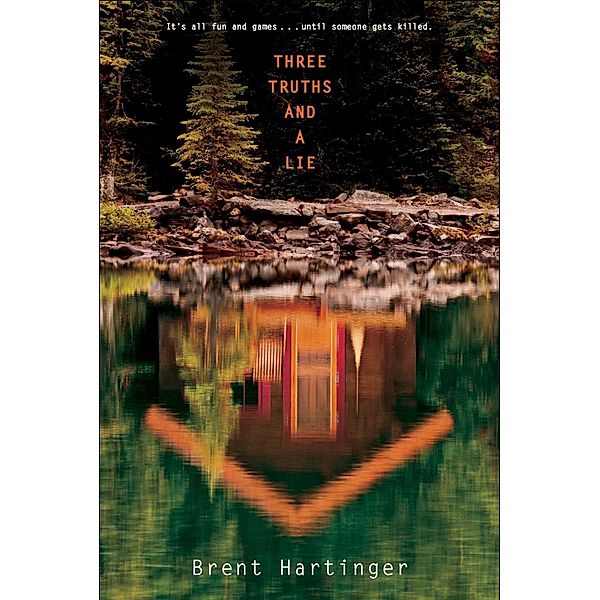 Three Truths and a Lie, Brent Hartinger