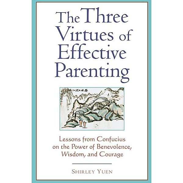 Three Virtues of Effective Parenting, Shirley Yuen