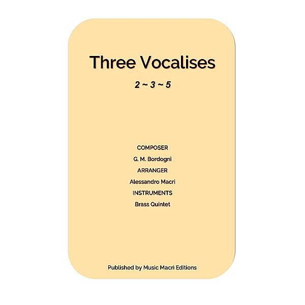 Three Vocalises by G. M. Bordogni, Alessandro Macrì