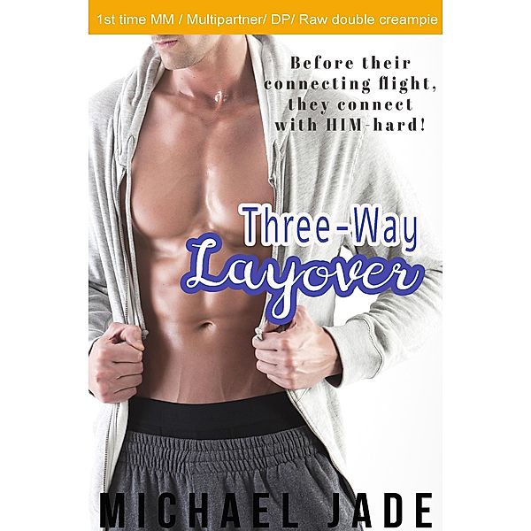 Three-Way Layover, Michael Jade