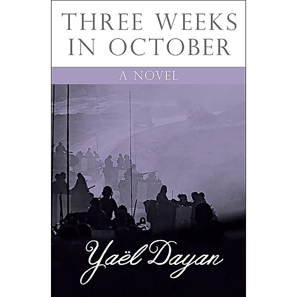 Three Weeks in October, Yaël Dayan