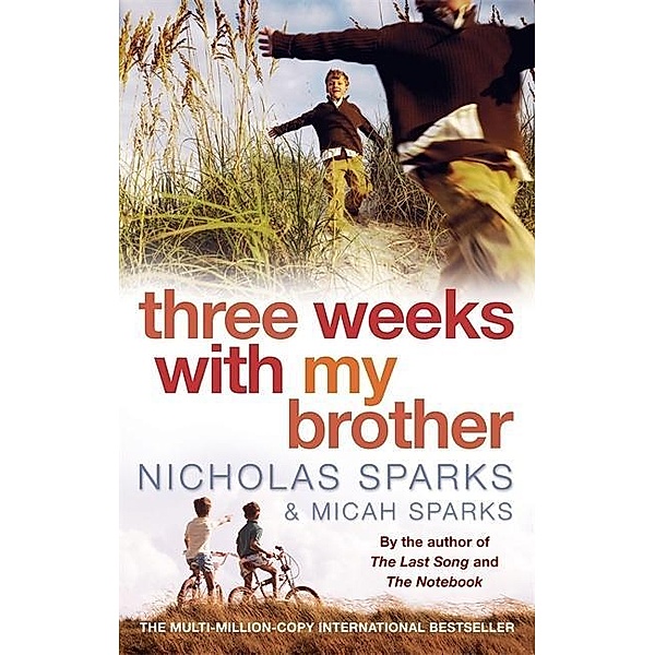 Three Weeks With My Brother, Nicholas Sparks, Micah Sparks