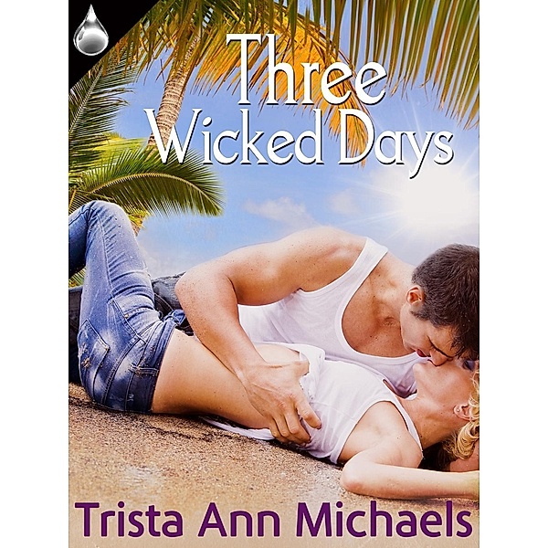 Three Wicked Days, Trista Ann Michaels