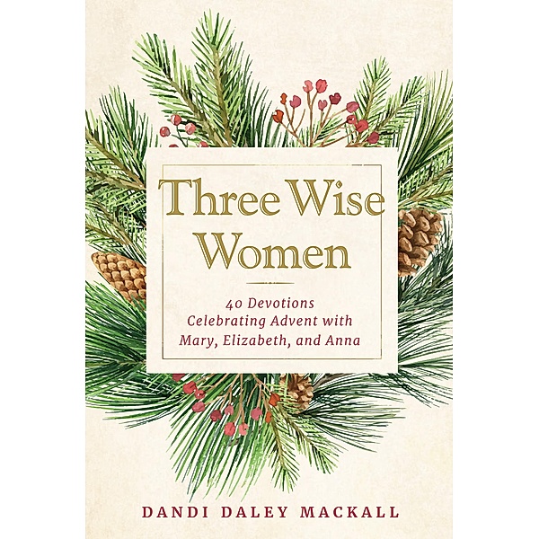 Three Wise Women, Dandi Daley Mackall
