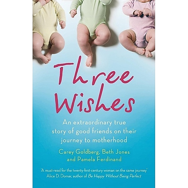 Three Wishes, Carey Goldberg, Beth Jones, Pamela Ferdinand