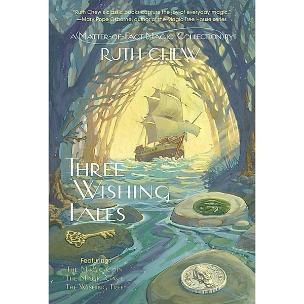 Three Wishing Tales: A Matter-of-Fact Magic Collection by Ruth Chew / A Matter-of-Fact Magic Book, Ruth Chew