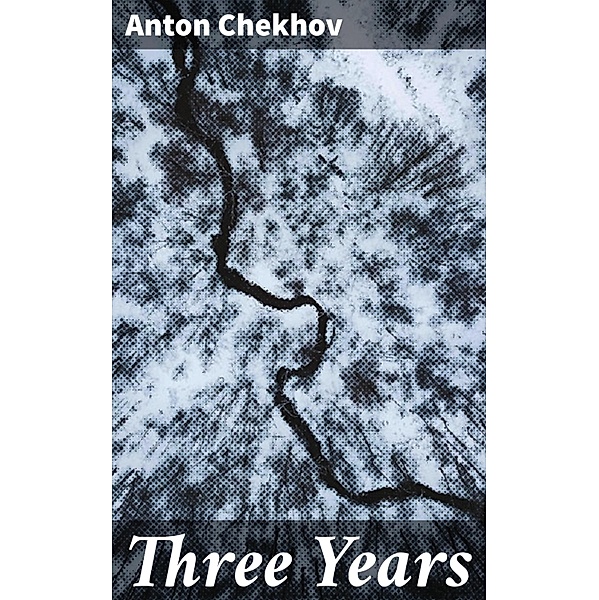 Three Years, Anton Chekhov