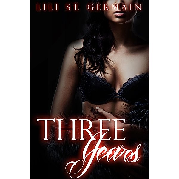 Three Years (Gypsy Brothers, #5), Lili St. Germain