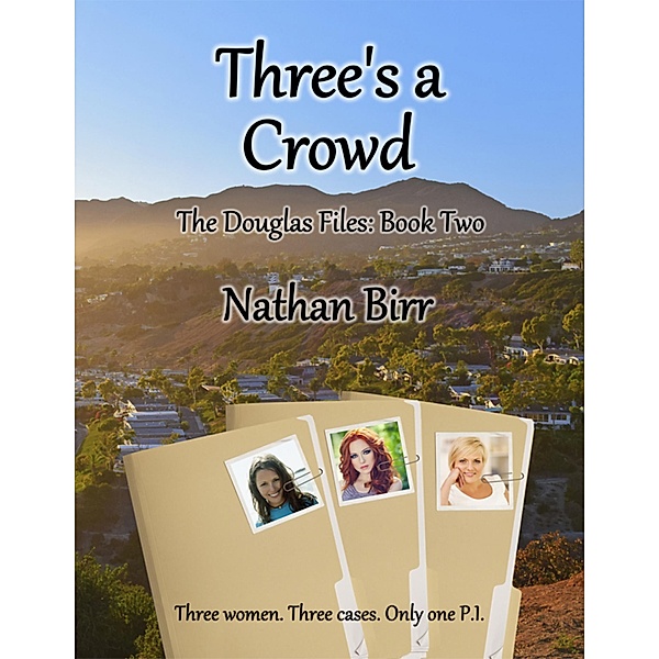 Three's a Crowd - The Douglas Files: Book Two, Nathan Birr