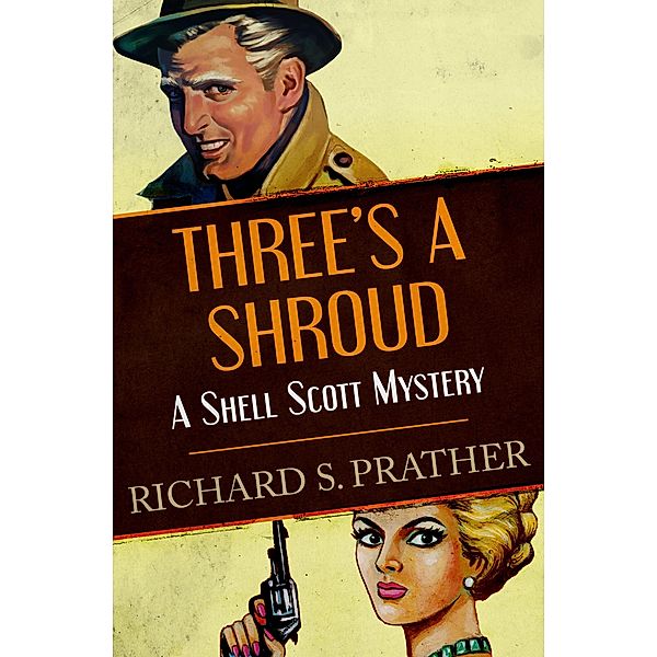 Three's a Shroud / The Shell Scott Mysteries Bd.16, Richard S Prather, Richard S. Prather
