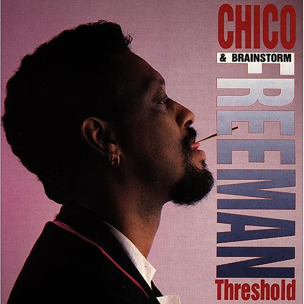 Threshold, Chico Freeman & Brainstorm