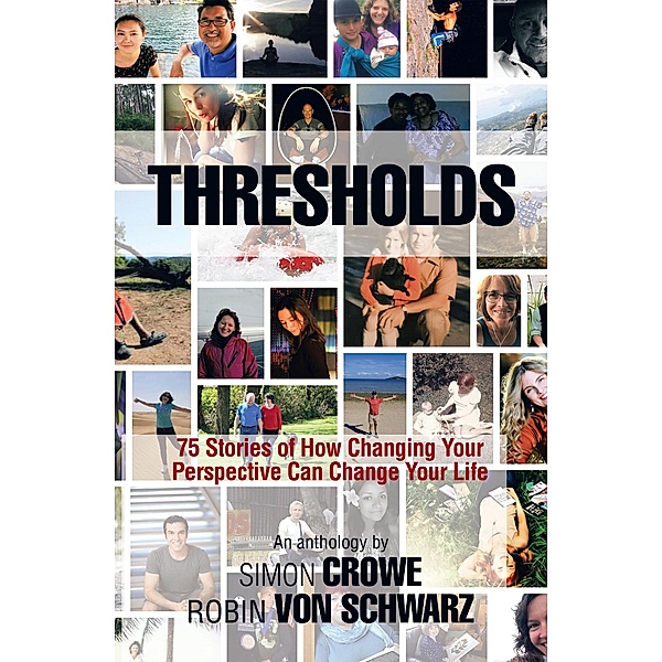 Thresholds, Robin von Schwarz, Simon Crowe