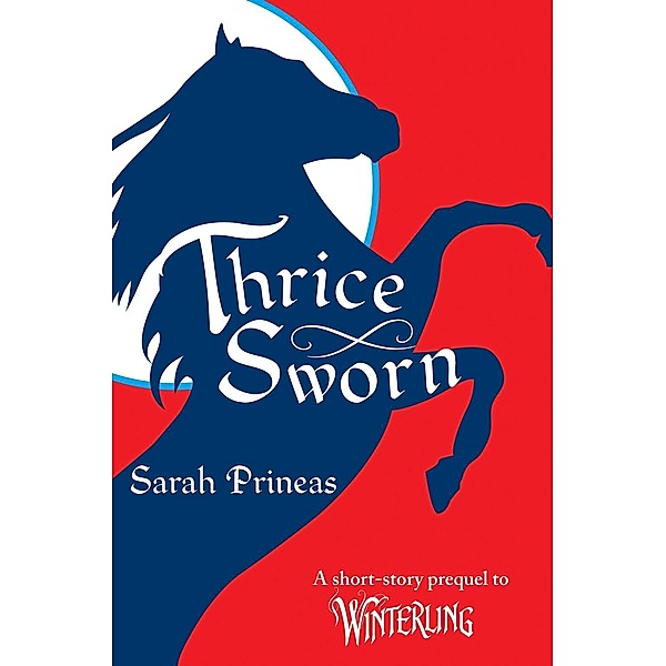 Thrice Sworn / Summerlands, Sarah Prineas