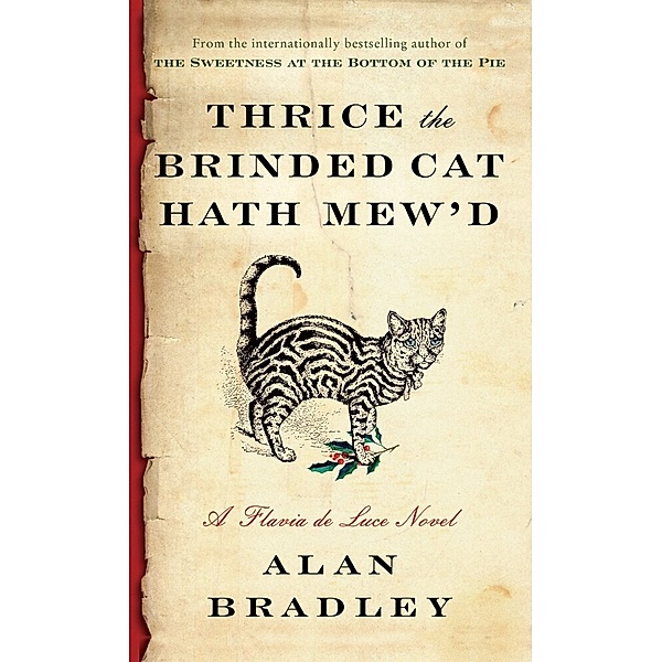 Thrice the Brinded Cat Hath Mew'd, Alan Bradley