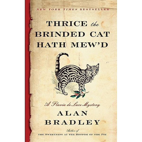Thrice the Brinded Cat Hath Mew'd / Flavia de Luce Bd.8, Alan Bradley
