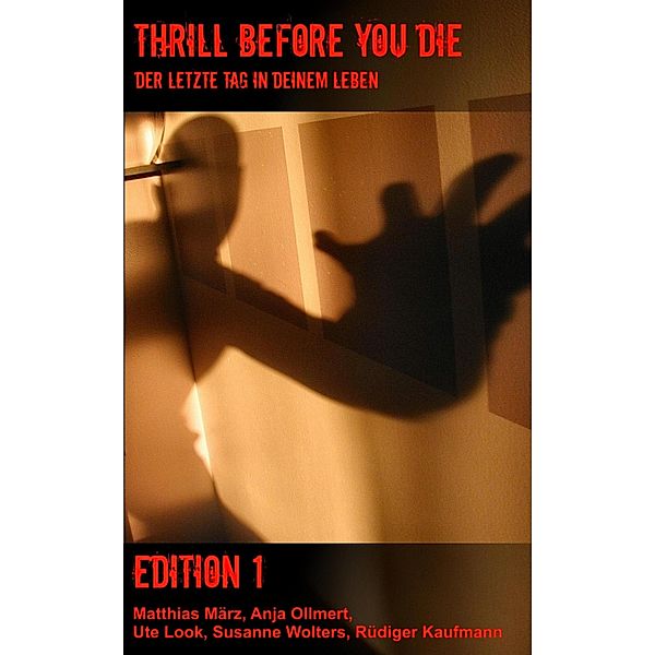 Thrill before you die, Ute Look Ollmert