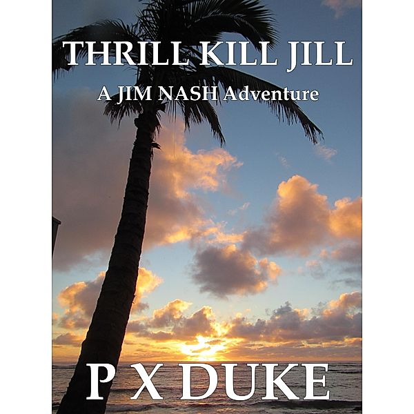 Thrill Kill Jill / P X Duke, P X Duke