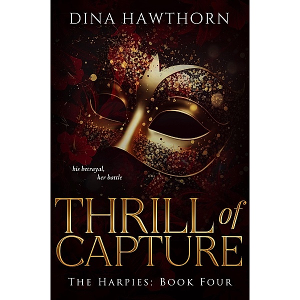 Thrill of Capture (The Harpies, #4) / The Harpies, Dina Hawthorn