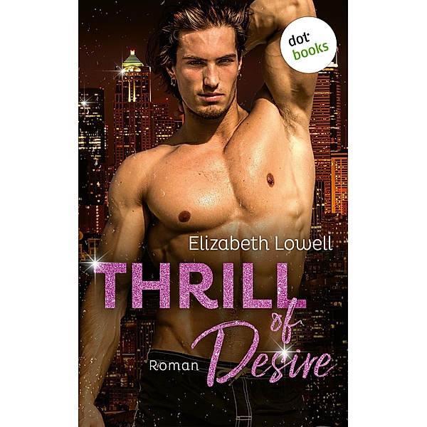 Thrill of Desire / Die Donavan-Saga Bd.2, Elizabeth Lowell