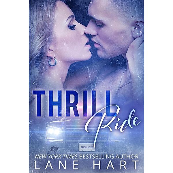 Thrill Ride, Lane Hart