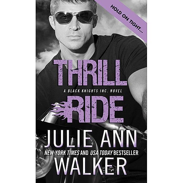 Thrill Ride / Black Knights Inc. Bd.4, Julie Ann Walker