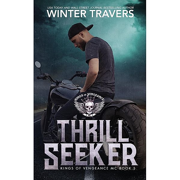 Thrill Seeker (Kings of Vengeance, #5) / Kings of Vengeance, Winter Travers